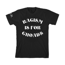 Load image into Gallery viewer, Racism Is For Choads Black Tee
