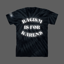 Load image into Gallery viewer, Racism Is For Karens Spiral Dye Tee

