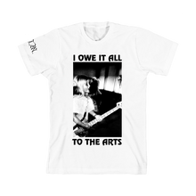 Load image into Gallery viewer, I Owe It All To The Arts Tee
